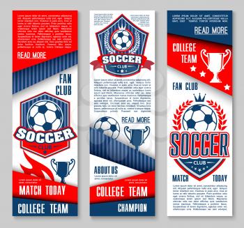 Soccer club match game banners for college league team football tournament. Vector design template of victory cup and soccer ball goal, flag and star on arena stadium, laurel wreath and champion prize