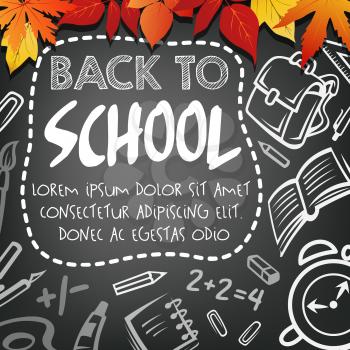 Back to School poster of school bag or lesson stationery chalk on black chalkboard. Vector school globe or pen and pencil, September autumn maple leaf book or notebook and mathematics calculator