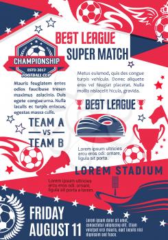 Soccer club league match game poster design template for college team football tournament. Vector victory cup and soccer ball goal, flag and star on arena stadium, laurel wreath and champion prize