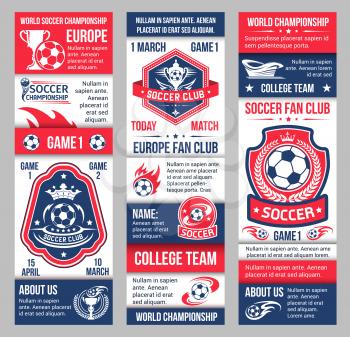 Soccer fan club championship banners design for football team or college league match tournament. Vector ball on arena stadium, victory cup and football team fla with stars and crown