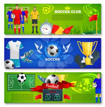 Soccer sport club banner for football match game or college league team tournament. Vector templates of soccer victory cup and football ball goal, flag and star on arena stadium and champion prize