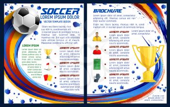 Soccer sport game or football team league brochure design template of ball and cup. Vector soccer championship or international football tournament goal scores and league team players information