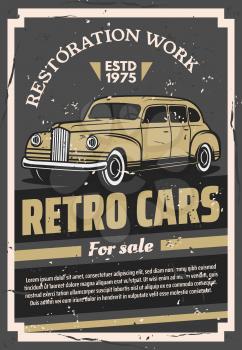 Old times retro cars for sale or restoration works poster. Rare vintage vehicle for exhibition and selling. Transport restoring and trade service, parts replacement and corpus painting vector