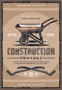 Construction or building company vintage banner with work tool. Old grunge wheelbarrow and crowbar retro poster for house repair and renovation service advertising design