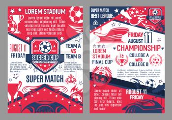 Soccer cup world championship vector poster with information. Soccer team, fun club and college league game match with date. Football champion winner stars and crown or player team flags