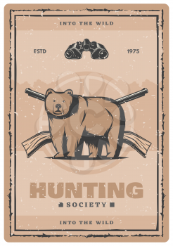 Hunting for bear vintage poster for hunt club or open season. Vector retro design of wild bear in target aim with hunter rifle guns or carbines for hunting society adventure
