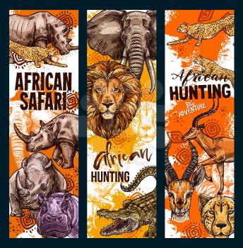 Hunting or African safari sketch banners for open season Vector hunt prey of wild animals lion, tiger or panther cheetah and zebra, giraffe or elephant and leopard cougar, crocodile or gazelle