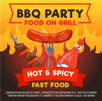 Barbecue or grill party poster for food event or celebration. Vector design of fast food hot dog sausage on fork and BBQ kebab meat in spicy hot fire flames for cafe or restaurant menu
