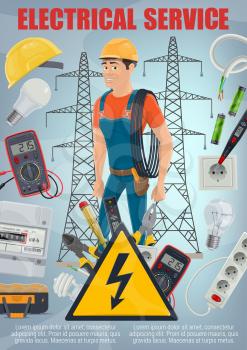 Electrical service and electricity repair work poster with electrician in overalls and tools. Power socket and wire, helmet and pliers, plug and measurement devices. Light bulb and batteries vector