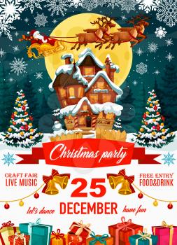 Santa Claus on poster for Christmas party with craft fair and free entry. Harness with deers flying over house with snow on roof among Xmas trees, jingle bells with garlands and gift boxes vector