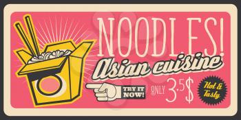 Noodles fast food retro poster, restaurant snacks menu. Vector fastfood of Asian Chinese or Japanese and Korean street food noodles box with chopsticks