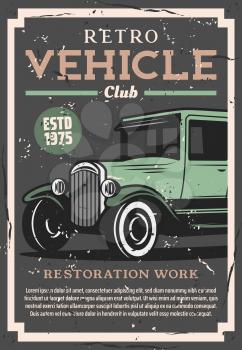 Retro cars club and vintage vehicle restoration service station. Vector old rarity automobile, mechanic garage and spare parts shop grunge poster