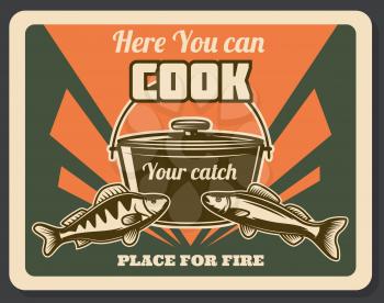 Fishing retro poster place for fire emblem. Poster pointing on place where you can cook your catch and make fire. Fish and cooking pot on retro brichure vector