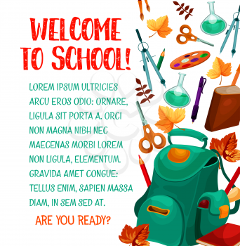 Welcome to School education season poster of school bag and lesson stationery pen or pencil and math ruler. Vector school book or notebook and pencil or autumn leaf, globe and microscope or blackboard