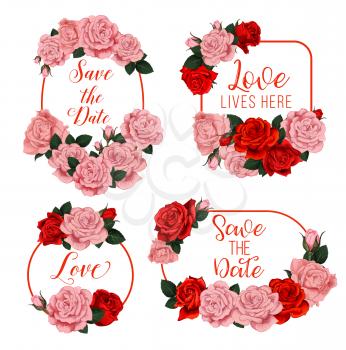 Wedding flowers frames with bride and bridegroom names for Save the Date engagement or wedding invitation cards design. Vector floral bouquets of blooming roses in flowery blossoms bunch