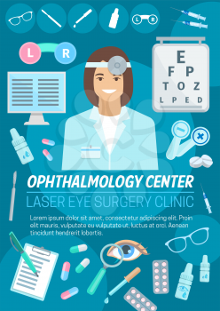 Ophthalmology medical clinic. Ophthalmologist doctor and treatment. Optometrist with eye, lens and glasses, eyesight test chart, eye drops and pill. Medicine theme design