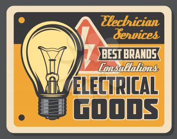 Electrician services and electrical goods retro poster, light bulb and electricity sign. Wiring works and light adjustment. Shop with electrical accessories and consultations. Vector signboard