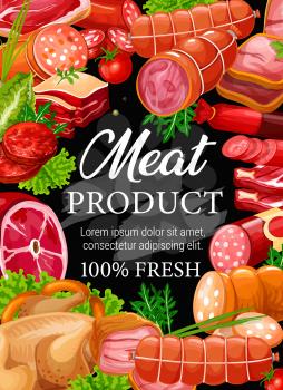 Meat frame, butchery vector food. Beef and pork sausage, ham and salami, bacon and frankfurter, barbeque steak, poultry chicken or turkey. Salad leaves or lettuce, arugula and green onion, tomato