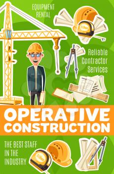 Builder profession, operative construction service. Man in glasses and helmet, divider and building drafts, ruler and tower crane, equipment and reliable constructor. Construction industry, vector