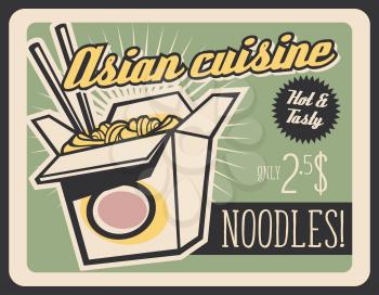 Asian cuisine fast food retro poster. Vector vintage signboard of Chinese noodle box with chopsticks and spicy sauce. Fastfood restaurant, bistro or cafe