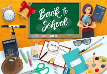 Chalkboard, teacher and student supplies vector design of Back to School theme. Notebook, book and globe, pencil, scissors and calculator, paint, brush and alarm clock, magnifier and compasses