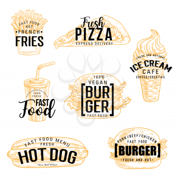 Fast food burger sandwich, pizza and french fries sketches with hand drawn lettering. Vector hamburger, hot dog and soda, ice cream, potato chips and cheeseburger, cafe or restaurant identity