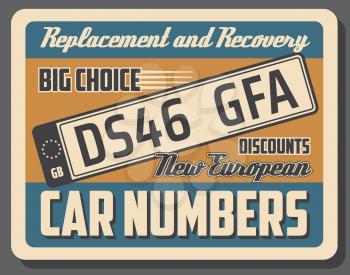 Car numbers vector retro signboard. License cards official numbers for vehicle registration. Metal sign boards automobile plates with digits and letters, car service