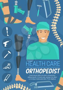 Orthopedist doctor, medicine and health care. Vector skeleton and prosthesis, bandage and drill, saw and hammer. Treatment and therapy for broken bones and injuries, hospital medical service