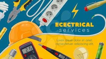 Electric service and electrical power work vector banner of electrician tools and equipment. Energy wire or cable, tester, light bulbs, socket and plug, battery, pliers, voltmeter and hard hat
