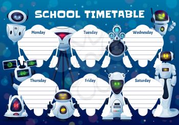 Drones, robots and androids school timetable vector template. Weekly planner frame design with artificial intelligence cyborgs, cute ai bots. Educational cartoon schedule, kids time table for lessons
