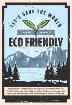 Save World and protect earth, environment vintage poster. Vector green organic and eco friendly products, protect nature water and forest trees, conservation social responsibility