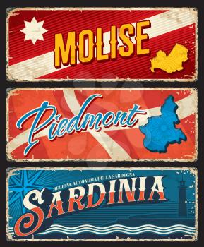 Molise, Piedmont and Sardinia Italy regions rusty plates. Italian regions shabby tin signs, grungy plates with territory flag and coat of arms symbols, region map silhouette and lighthouse on seashore