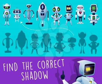 Kids game. Find a correct robot shadow riddle, puzzle game or preschooler playing activity vector page with comparing and shadow matching activity, cartoon cyborgs, alien droids or robots characters