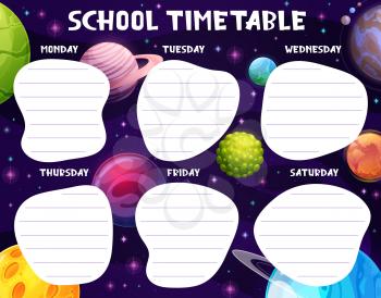 Cartoon space planets school timetable. Student lessons schedule, school weekly vector planner or classes calendar with fantasy, alien and solar system planets, stars in outer space