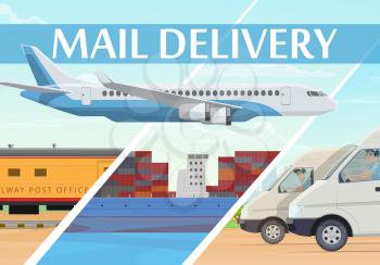 Mail delivery post logistics and freight transportation service, vector. Air mail delivery, train and ship container cargo freight, mailman or postage courier parcels shipping and delivering letters