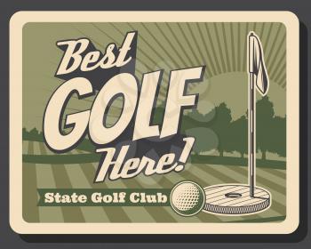 Golf club retro vintage poster, professional sport game championship and training course. Vector golf ball and putter hole with flag, golfer champions tournament and premium state club