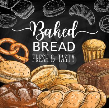 Bread chalk sketches on blackboard vector design of bakery and pastry shop menu. Bread of wheat and rye cereals, baguette, croissant and cupcake, muffin, toast and pretzel, challah and burger bun