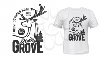 Deer animal t-shirt print of hunting sport custom apparel vector design. Reindeer stag or buck mammal head with antlers, forest trees and lettering, hunter club t-shirt print