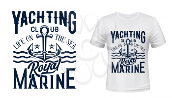 Anchor t-shirt print of nautical yacht club, sailing and yachting sport vector design. Sea ship or boat anchor with waves, stars and hand lettering, sailboat regatta team apparel fashion