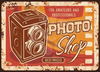Photo shop rusty metal plate, vector vintage rust tin sign with retro photo camera. Ferruginous poster for optical technics store, technics for amateurs and professionals, photographers workshop