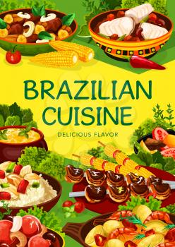 Brazilian cuisine food, vector menu dishes, traditional Brazil restaurant lunch, dinner and breakfast. Authentic Brazilian churrasco meat, fish bacalhau, bean stew feijoada and shrimp moqueca