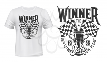 Car race winner cup and flags t-shirt vector print. Auto racing trophy, rally prize and start or finish checkered flag illustration and typography. Motorsport competition apparel print mockup