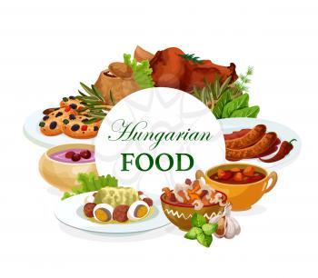 Hungarian cuisine vector salad with egg, traditional vegetable stew, sausages with spicy sauce, braised cabbage with pepper, sweet cookies with dried fruits. Hungary food, dishes round frame, poster