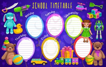 School timetable, kids education planner with toys cartoon vector template. Lessons timetable, classes weekly schedule with doll, robot and bear, water pistol, saber and blocks, car, train and ball
