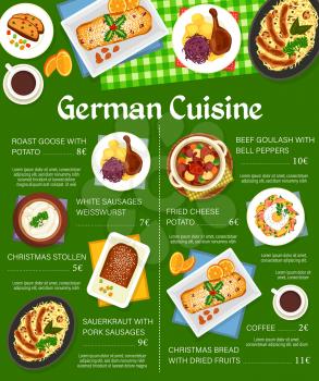 German restaurant meals menu. Fried cheese potato, Christmas bread and sauerkraut with pork sausages, white Weisswurst, beef goulash with bell peppers and Christmas Stollen, roast goose with potato