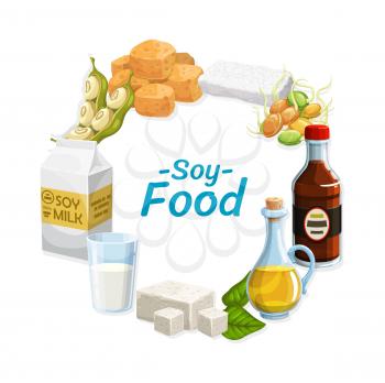 Soy products and soybean food. Vector vegetarian soy sauce, tofu cheese and tempeh, soybean milk and oil, green sprouts and beans. Natural protein food ingredients round frame
