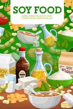 Soy food and soybean products. Miso soup with soy sauce and tofu cheese, soybean milk and oil, flour, meat natural organic food ingredients. Asian cuisine, vegetarian and vegan nutrition vector