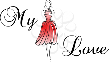 Valentine greeting card - My Love - with a doodle sketch of a glamorous woman in a red dress standing between the words on a white background for an elegant simple design