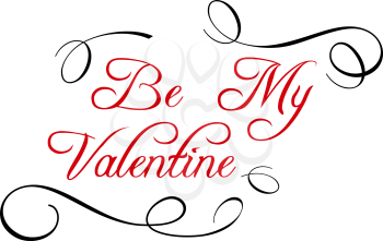 Calligraphic header Be My Valentine for greeting card design enclosed by dainty swirls with the text in a romantic red