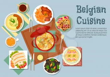 Traditional belgian cuisine with ceramic pot of chicken stew, surrounded by gratin of endives wrapped with ham, mashed potato with sausages, mussels and beef stew with french fries, white pork sausage